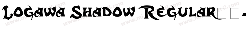 Logawa Shadow Regular字体字体转换